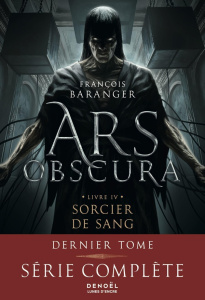 ARS OBSCURA - VOL04 - SORCIER DE SANG - BARANGER FRANCOIS