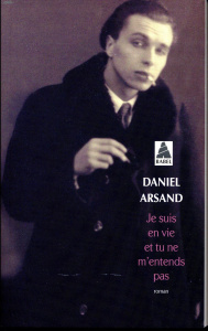 Je suis en vie et tu ne m'entends pas - Arsand Daniel