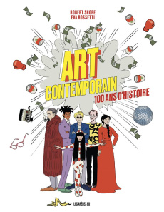 Art contemporain. 100 ans d'histoire - Rossetti Eva ; Shore Robert ; Levine Anne