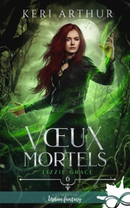 Lizzie Grace Tome 6 : Voeux mortels - Arthur Keri