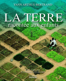 La Terre racontée aux enfants - Arthus-Bertrand Yann ; Ferté Elisabeth ; Giraudon