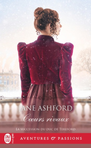 La sucession du Duc de Tereford/06/Coeurs rivaux - Ashford Jane ; Guinard Julie