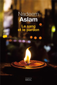 Le sang et le pardon - Aslam Nadeem ; Demanuelli Claude ; Demanuelli Jean