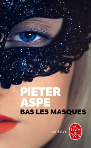 Bas les masques - Aspe Pieter ; Sandron Emmanuèle