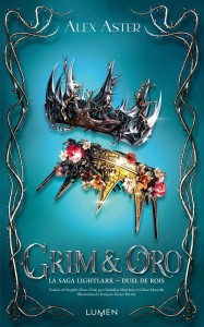Lightlark Tome 0 : Grim et Oro. Duel de rois - Aster Alex ; Morzelle Céline ; Dali Sarah