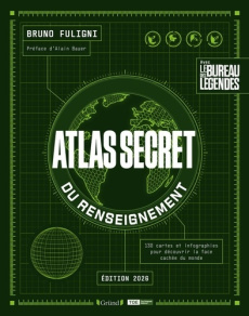 Atlas secret du renseignement - Edition 2026 - Fuligni Bruno ; Bauer Alain