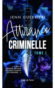 Attirance criminelle Tome 1 - Guerrieri Jenn