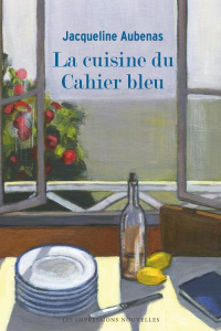 La cuisine du Cahier bleu - Aubenas Jacqueline ; Samama Aude