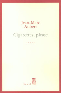 Cigarettes, please - Aubert Jean-Marc