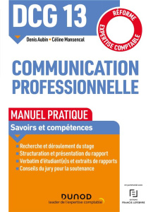 Communication professionnelle DCG 13. Manuel pratique - Aubin Denis ; Mansencal Céline
