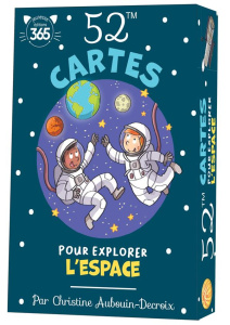 52 cartes pour explorer l'espace - Aubouin-Decroix Christine ; Hesnard Caroline
