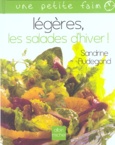 Légères, les salades d'hiver ! - Audegond Sandrine ; Bertram François ; Marquet Chr