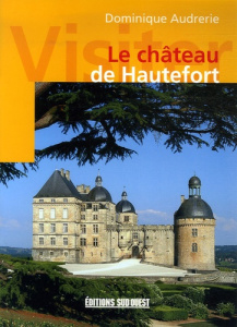 Le château de Hautefort - Audrerie Dominique ; Lomont Bérangère ; Roulland L