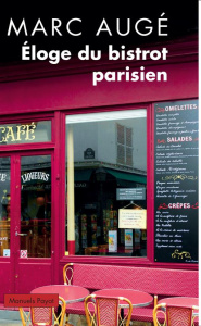 Eloge du bistrot parisien - Augé Marc