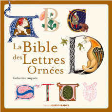 La Bible des lettres ornées - Auguste Catherine