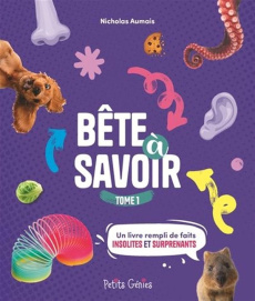 Bête à savoir. Tome 1 - Aumais Nicholas