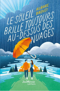 Le soleil brille toujours au-dessus des nuages - Brevet Aurore