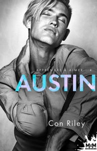 Apprendre à aimer Tome 4 : Austin - Riley Con