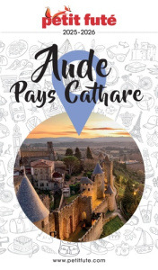 Petit Futé Aude-Pays Cathare. Edition 2025-2026 - AUZIAS/LABOURDETTE
