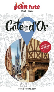 Petit Futé Côte d'Or. Edition 2025 - AUZIAS/LABOURDETTE
