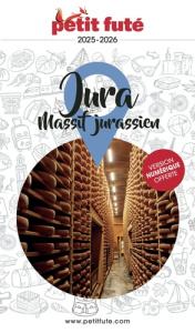 Petit Futé Jura. Massif jurassien, Edition 2025-2026 - AUZIAS/LABOURDETTE