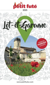 Petit Futé Lot-et-Garonne. Edition 2025-2026 - AUZIAS/LABOURDETTE