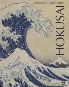 Le Japon vu par Hokusai. L'album de l'exposition - Avocat Eric