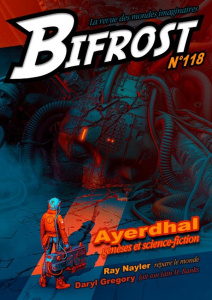 Bifrost N° 118, avril 2025 : Ayerdhal. Genèses et science-fiction - AYERDHAL/MARTIN