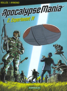 Apocalypse Mania Tome 2 : Experiment IV - Aymond Philippe ; Bollée Laurent-Frédéric