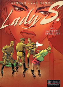 Lady S Tome 1 : Na Zdorovié, Shaniouchka ! - Aymond Philippe ; Van Hamme Jean