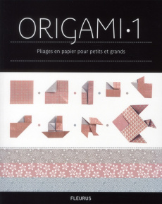 L'Encyclopédie des Origami. Tome 1, Origami, 25e édition - Ayture-Scheele Zülal ; Parseval Aude de