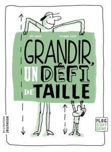 Grandir, un défi de taille - Azam Jacques ; Juliet Léa