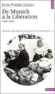 Nouvelle histoire de la France contemporaine. Tome 14, De Munich à la libération 1938-1944 - Azéma Jean-Pierre