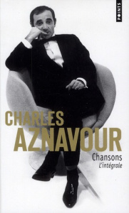 Charles Aznavour. Chansons l'intégrale - Aznavour Charles