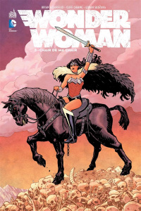 Wonder Woman Tome 5 : Chair de ma chair - Azzarello Brian ; Chiang Cliff ; Sudzuka Goran ; D