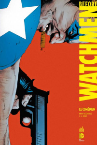 Before Watchmen Tome 7 : Le comédien - Azzarello Brian ; Jones J.G.