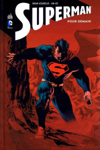 Superman - Pour demain - Azzarello Brian ; Lee Jim ; Sinclair Alex