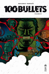 100 Bullets Intégrale Tome 3 - Azzarello Brian ; Risso Eduardo ; Mulvihill Patric