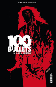 100 Bullets Tome 10 : Droit de succession - Azzarello Brian ; Risso Eduardo ; Mulvihill Patric