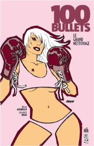 100 Bullets Tome 13 : Le grand nettoyage - Azzarello Brian ; Risso Eduardo ; Mulvihill Patric