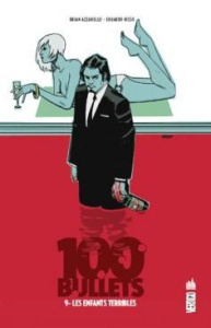 100 Bullets Tome 9 : Les enfants terribles - Azzarello Brian ; Risso Eduardo ; Mulvihill Patric