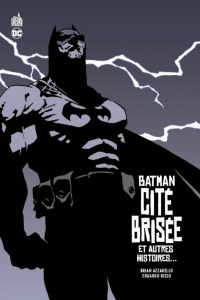 Batman : Cité brisée et autres histoires... - Azzarello Brian ; Risso Eduardo ; Mulvihill Patric