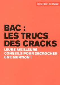 Bac : les trucs des cracks. Leurs meilleurs conseils pour décrocher une mention ! - Delaporte Marie
