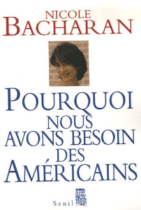 Pourquoi nous avons besoin des Américains - Bacharan Nicole