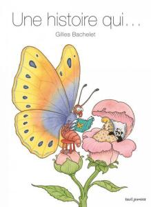 Une histoire qui... - Bachelet Gilles