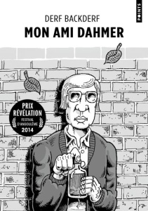 Mon ami Dahmer - Backderf Derf ; Soubiran Fanny