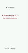 Circonstances. Tome 2, Irak, foulard, Allemagne/France - Badiou Alain