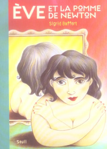 Eve et la pomme de Newton - Baffert Sigrid