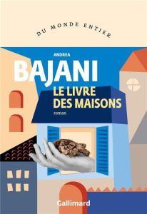 Le livre des maisons - Bajani Andrea ; Bauer Nathalie