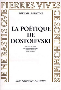 LA POETIQUE DE DOSTOIEVSKY - Bakhtine Mikhaïl
